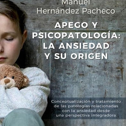 Apego y psicopatología: la ansiedad y origen