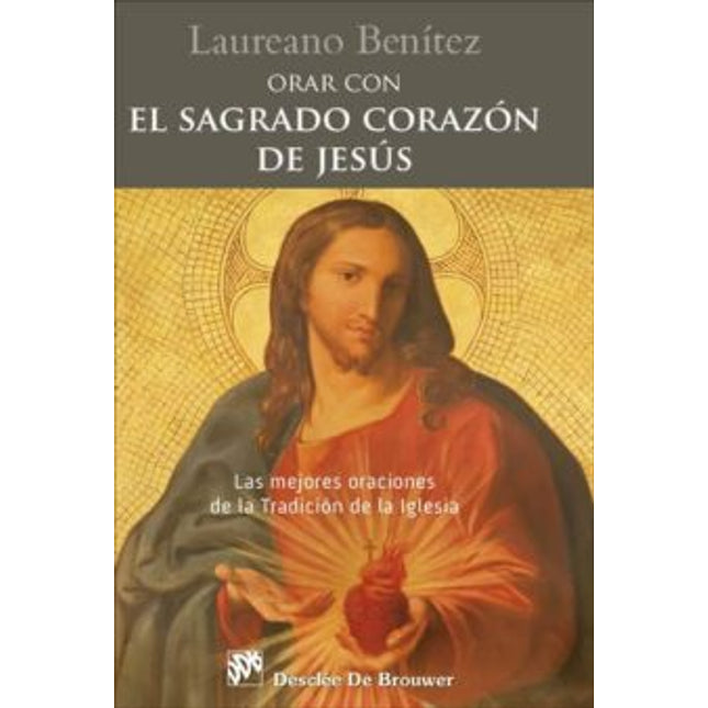 Orar con el sagrado corazón de Jesús