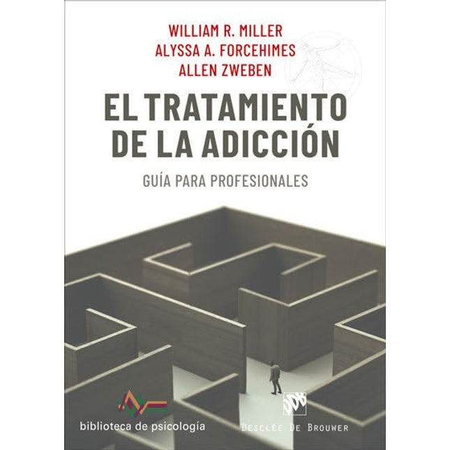 El tratamiento de la adicción. Guía para profesionales