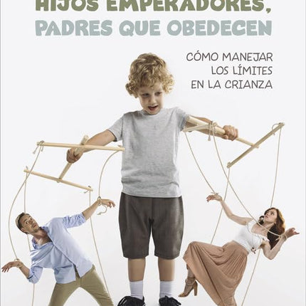 Hijos emperadores, padres qué obedecen