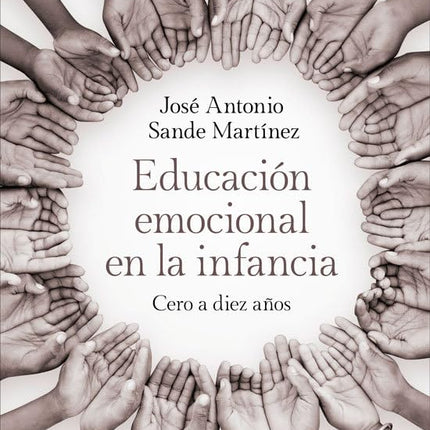 Educación emocional en la infancia. 0-10 años