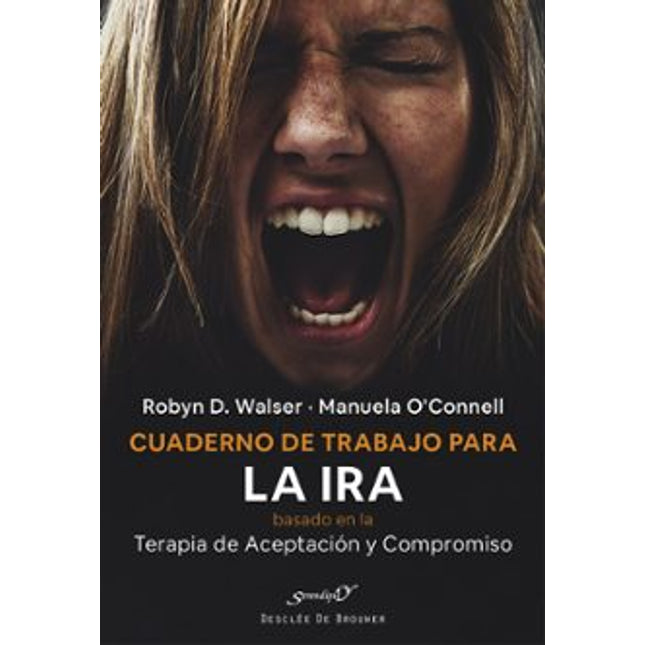 Cuaderno de trabajo para la ira basado en la terapia de aceptación y compromiso