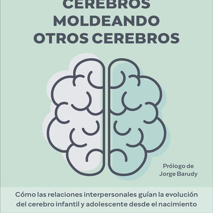 Cerebros moldeando otros cerebros