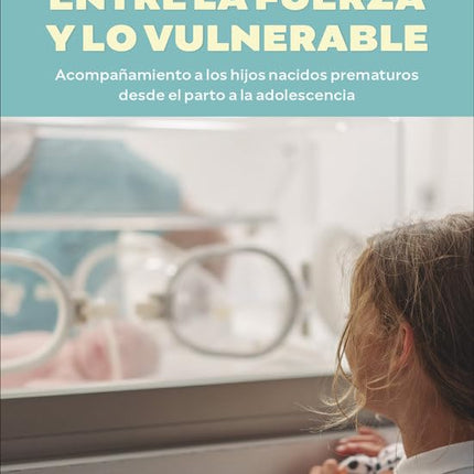 Entre la fuerza y lo vulnerable