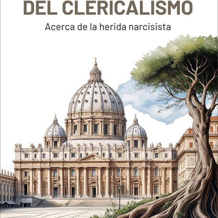 LAS RAICES DEL CLERICALISMO