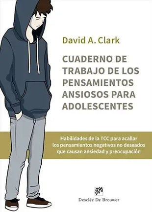 CUADERNO DE TRABAJO DE LOS PENSAMIENTOS ANSIO SOS PARA ADOLESCENTES