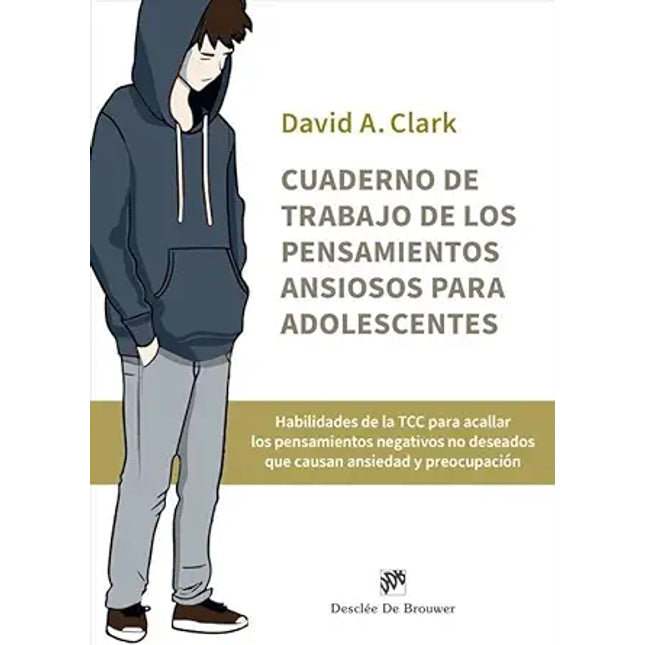 CUADERNO DE TRABAJO DE LOS PENSAMIENTOS ANSIO SOS PARA ADOLESCENTES