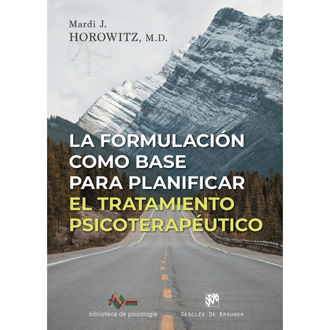 LA FORMULACIÓN COMO BASE PARA PLANIFICAR EL TRATAMIENTO PSICOTERAPÉUTICO
