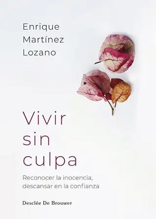 VIVIR SIN CULPA. RECONOCER LA INOCENCIA, DESC ANSAR EN LA CONFIANZA