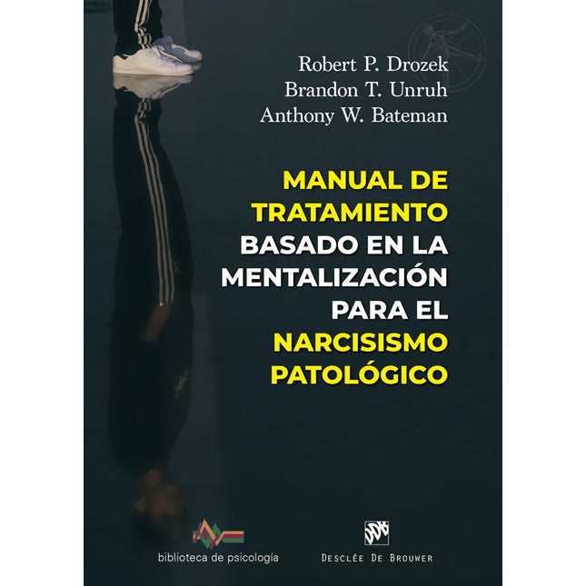 MANUAL DE TRATAMIENTO BASADO EN LA MENTALIZAC ION PARA EL NARCISISMO PATOLÓGICO