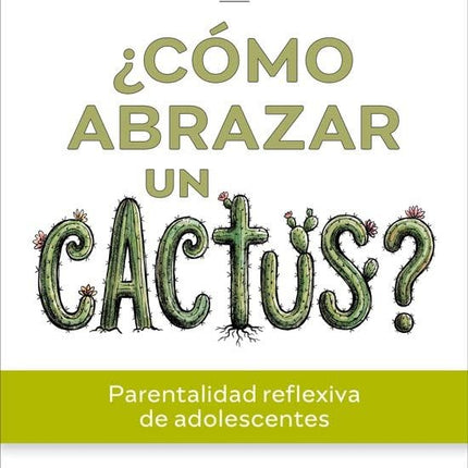¿CÓMO ABRAZAR UN CACTUS?