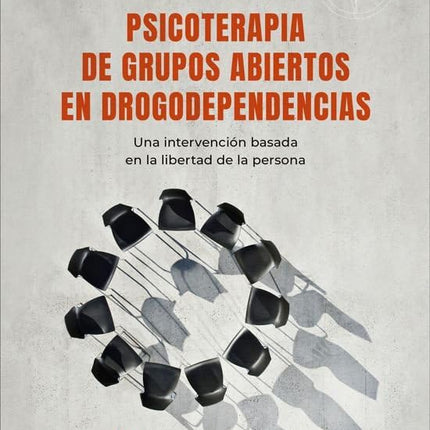 PSICOTERAPIA DE GRUPOS ABIERTOS EN DROGODEPEN DENCIAS