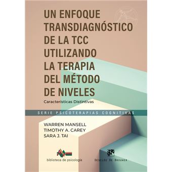 UN ENFOQUE TRANSDIAGNOSTICO DE LA TCC UTILIZA NDO EL METODO DE LA TERAPIA DE NIVELES