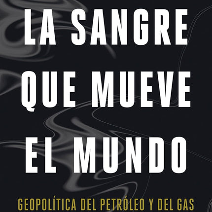 La sangre qué mueve el mundo