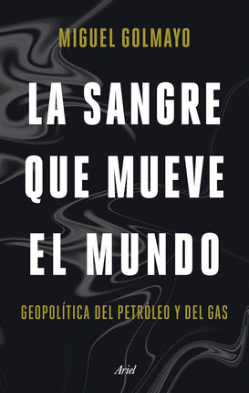La sangre qué mueve el mundo