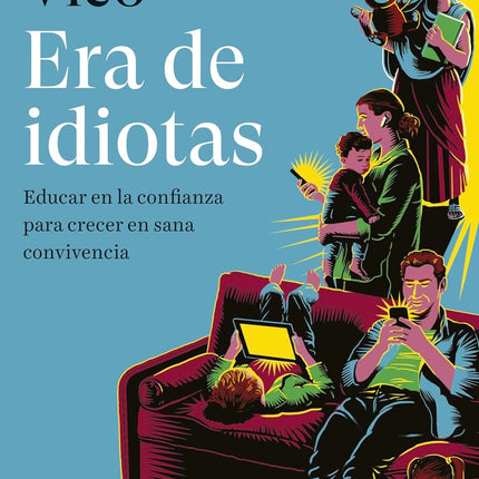 Era de idiotas