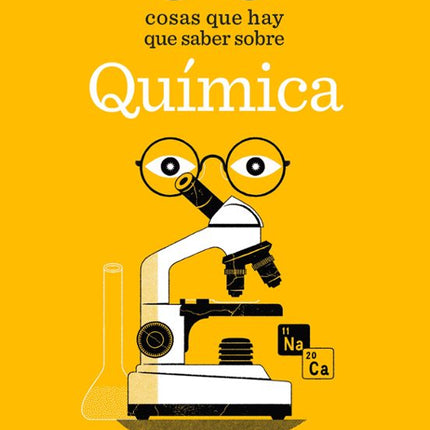 50 cosas qué hay qué saber sobre química