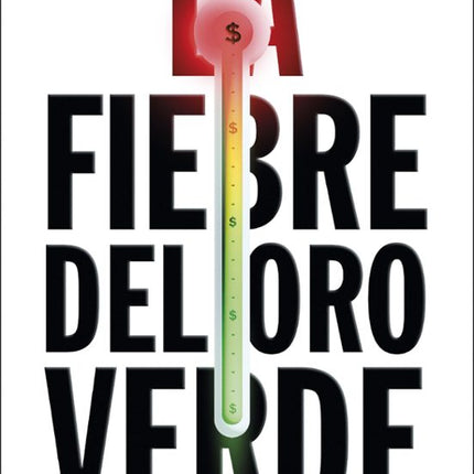 La fiebre del oro verde