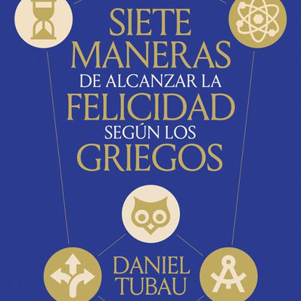 Siete maneras de alcanzar la felicidad según los griegos
