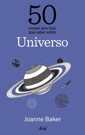 50 cosas qué hay qué saber sobre el universo