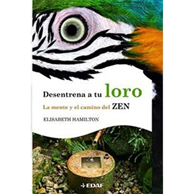 Desentrena a tu loro. La mente y el camino del zen