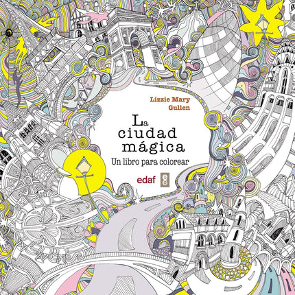 LA CIUDAD MÁGICA. UN LIBRO PARA COLOREAR