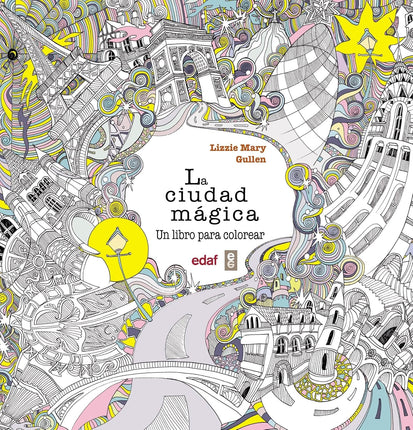 LA CIUDAD MÁGICA. UN LIBRO PARA COLOREAR