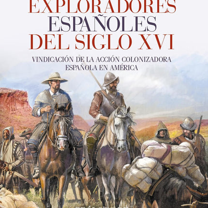Los exploradores españoles del siglo XVI
