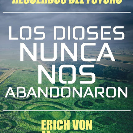 Los dioses nunca nos abandonaron