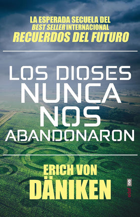 Los dioses nunca nos abandonaron