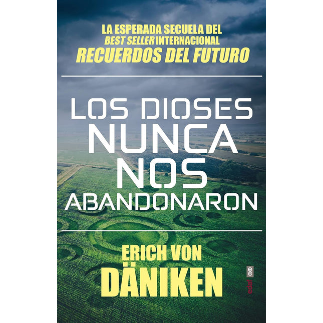 Los dioses nunca nos abandonaron