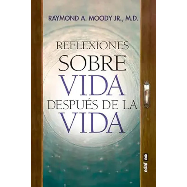 REFLEXIONES SOBRE VIDA DESPUES DE LA VIDA