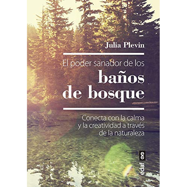 El poder sanador de los baños de bosque. Cone cta. con la calma y creatividad...