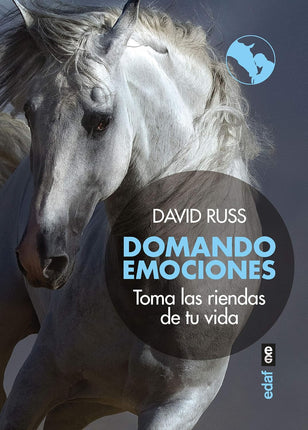 Domando emociones. Toma las riendas de tu vida
