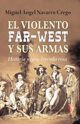 El violento far-west y sus armas
