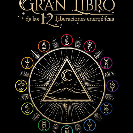El gran libro de las 12 liberaciones energética CAS