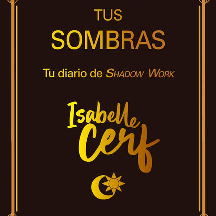 TRABAJA TUS SOMBRAS (SHADOW WORK)
