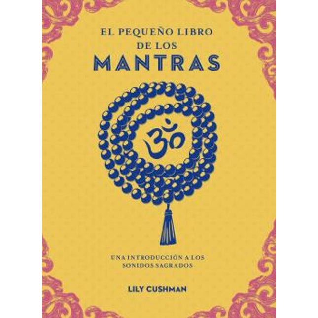 EL PEQUEÑO LIBRO DE LOS MANTRAS