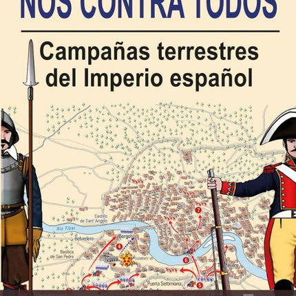 NOS CONTRA TODOS. CAMPAÑAS TERRESTRES DEL IMP ERIO ESPAÑOL