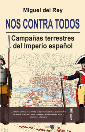 NOS CONTRA TODOS. CAMPAÑAS TERRESTRES DEL IMP ERIO ESPAÑOL