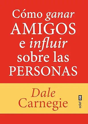 COMO GANAR AMIGOS E INFLUIR SOBRE LAS PERSONA S