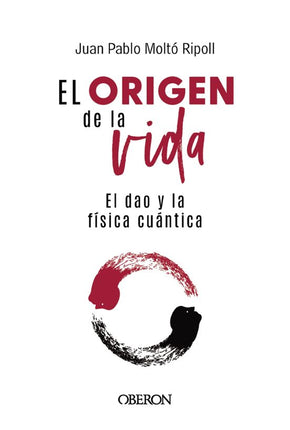 EL ORIGEN DE LA VIDA, EL DAO Y LA FÍSICA CUÁN TICA