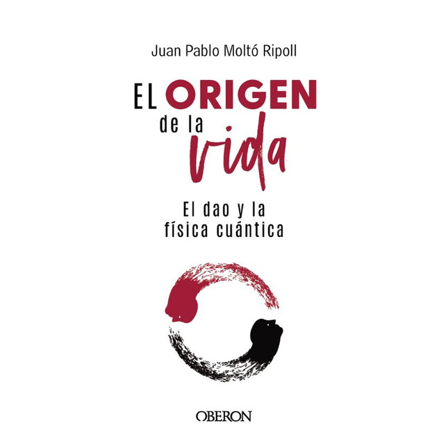 EL ORIGEN DE LA VIDA, EL DAO Y LA FÍSICA CUÁN TICA