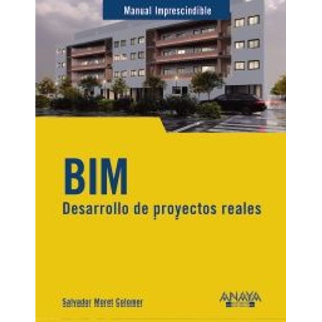 BIM. DESARROLLO DE PROYECTOS REALES
