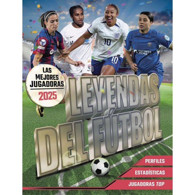 LEYENDAS DEL FUTBOL. LAS MEJORES JUGADORAS 2025