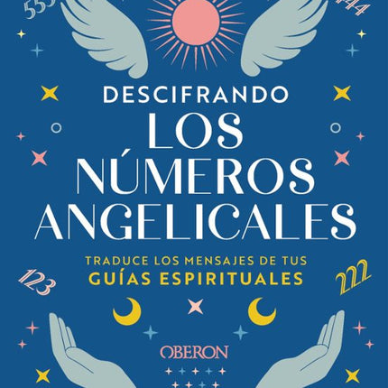 DESCIFRANDO LOS NÚMEROS ANGELICALES