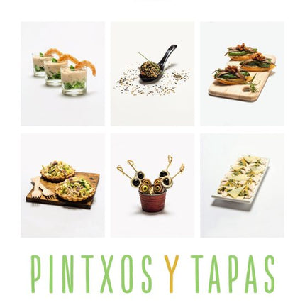 PINTXOS Y TAPAS (NVA/ED.)