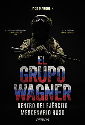 EL GRUPO WAGNER. DENTRO DEL EJERCITO MERCENAR IO RUSO