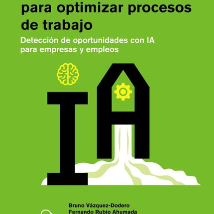INTELIGENCIA ARTIFICIAL P/OPTIMIZAR PROCESOS DE TRABAJO