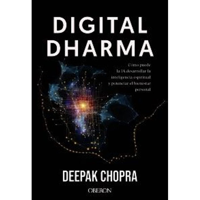 DIGITAL DHARMA. CÓMO PUEDE LA IA DESARROLLAR LA INTELIGENCIA ESPIRITUAL